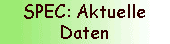 SPEC: Aktuelle Daten